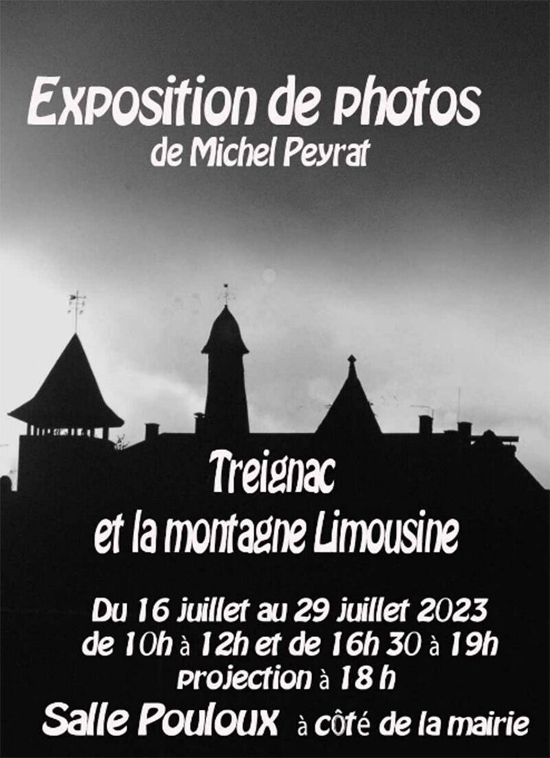 Exposition photos noir et blanc Treignac et la montagne limousine du 18 juillet au 29 juillet 2023
